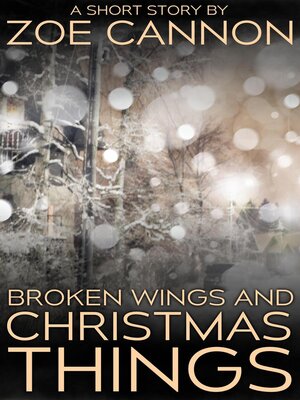 cover image of Broken Wings and Christmas Things